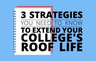 How to extend your college building's roof life