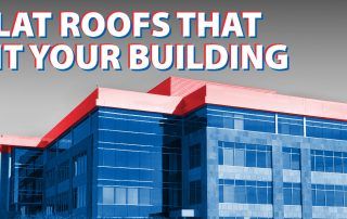 Flats Roofs That Fit Your Building