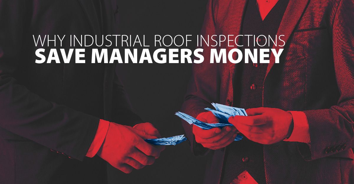 Why Industrial Roof Inspections Save Managers Money