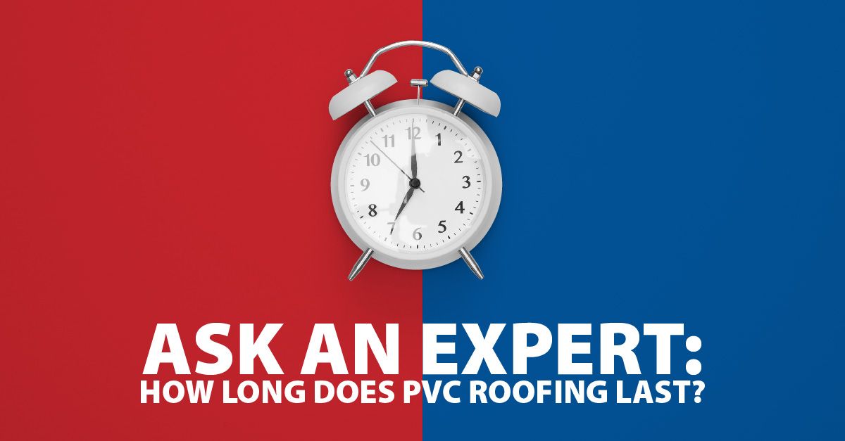 How Long Does PVC Roofing Last?